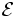 \mathcal{E}