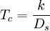 T_c = \frac{k}{D_s}